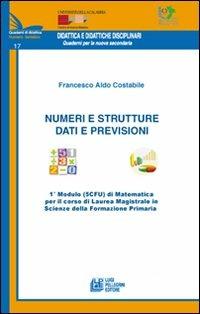 Numeri e strutture. 1° modulo (5CFU) di matematica per il corso di laurea in scienze della formazione primaria - Francesco Costabile - copertina