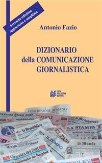 Dizionario della comunicazione giornalistica - Antonio Fazio - ebook