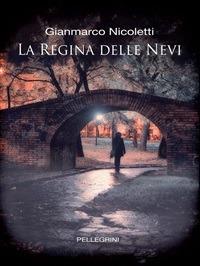 La regina delle nevi - Gianmarco Nicoletti - ebook