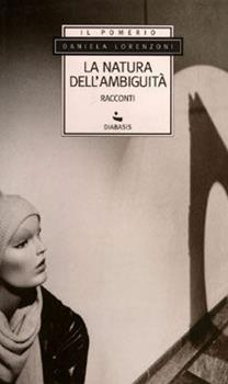 Libro La natura dell'ambiguità Daniela Lorenzoni