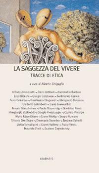 Libro La saggezza del vivere. Tracce di etica 