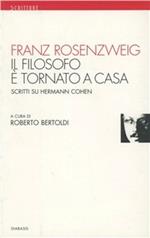 Il filosofo è tornato a casa. Scritti su Hermann Cohen