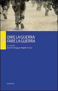 Dire la guerra, fare la guerra - copertina