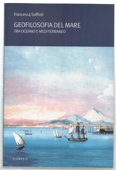 Geofilosofia del mare. Fra Oceano e Mediterraneo
