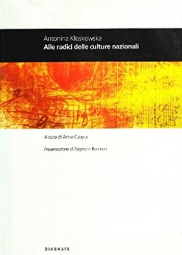 Alle radici delle culture nazionali - Antonina Kloskowska - copertina