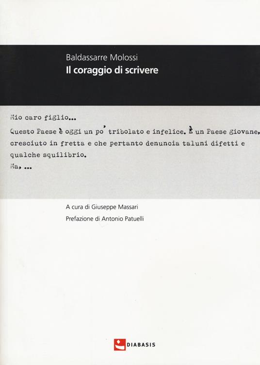 Il coraggio di scrivere - Baldassarre Molossi - copertina