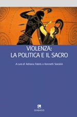 Violenza: la politica e il sacro