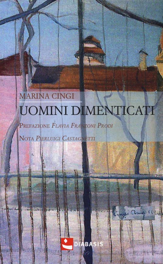 Uomini dimenticati - Marina Cingi - copertina