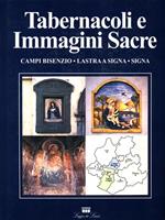 Tabernacoli e immagini sacre: Campi Bisenzio, Lastra a Signa, Signa