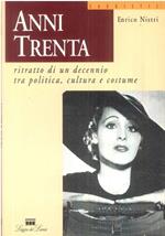 Anni Trenta. Ritratto di un decennio fra politica, cultura e costume