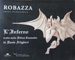 Robazza. L'inferno. Catalogo della mostra