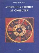 Astrologia karmica al computer. Con floppy disk
