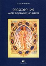 Oroscopo 1996. Amore, lavoro, denaro, salute