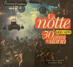 La Notte (1966-1996). Trent'anni di storia