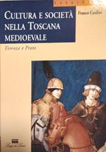 Cultura e società nella Toscana medioevale. Firenze e Prato