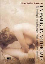 Libro La famiglia artificiale Tony A. Innocenti