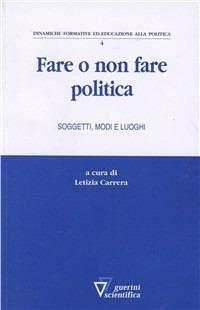 Fare o non fare politica - Letizia Carrera - copertina