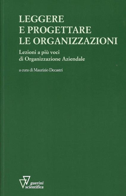 Leggere e progettare le organizzazioni - Maurizio De Castri - copertina