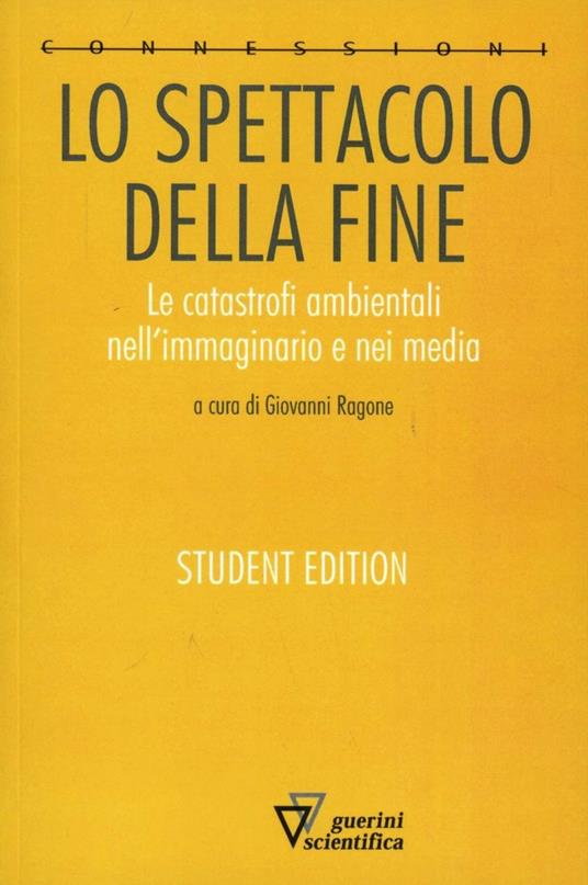 Lo spettacolo della fine. Catastrofe ambientale, media e immaginario - copertina