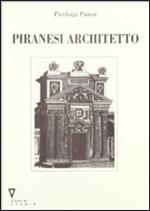 Piranesi architetto. Ediz. illustrata