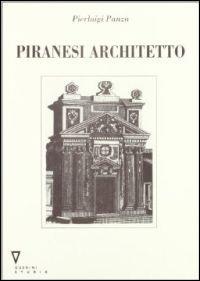 Piranesi architetto. Ediz. illustrata - Pierluigi Panza - copertina