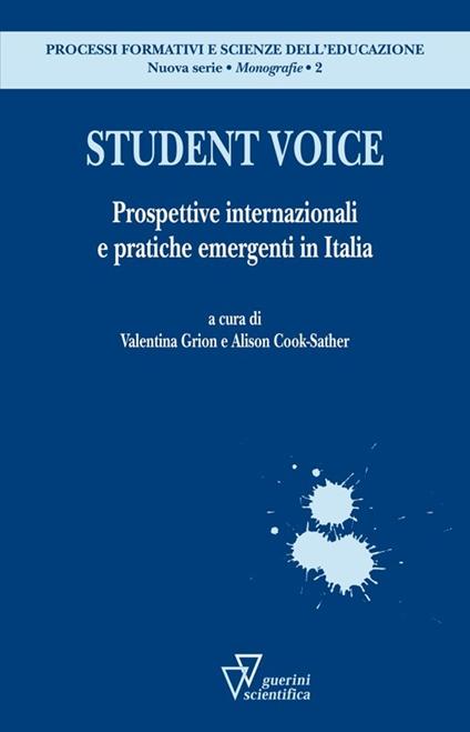 Student voice. Prospettive internazionali e pratiche emergenti in Italia - copertina