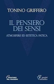 Il pensiero dei sensi. Atmosfere ed estetica patica