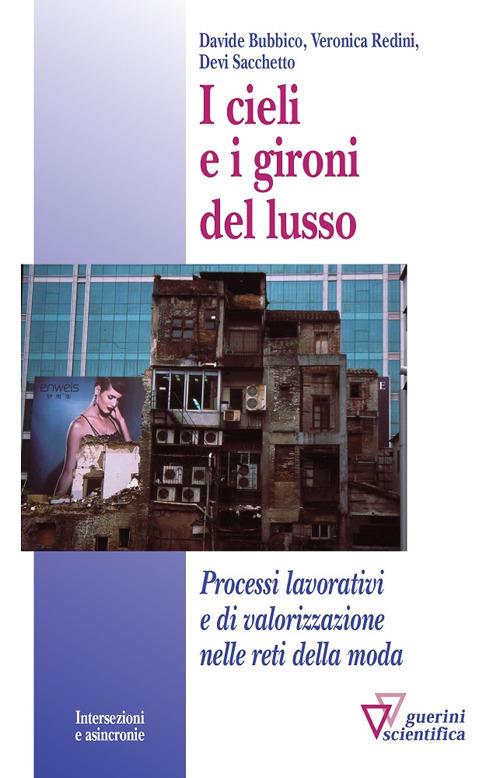 I cieli e i gironi del lusso - Davide Bubbico,Veronica Redini,Devi Sacchetto - copertina