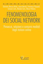 Fenomenologia dei social network. Presenza, relazioni e consumi mediali degli italiani online