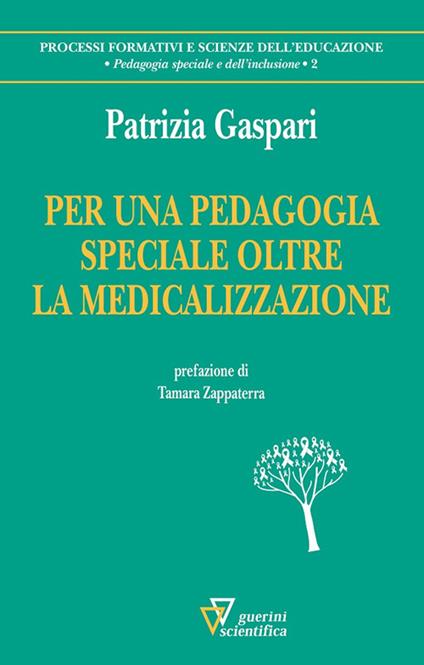 Per una pedagogia speciale oltre la medicina - Patrizia Gaspari - copertina
