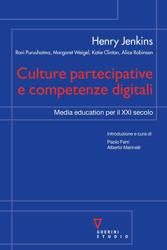 Culture partecipative e competenze digitali. Media education per il XXI secolo - Henry Jenkins - copertina