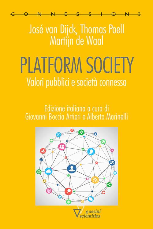 Platform society. Valori pubblici e società connessa - José Van Dijck,Thomas Poell,Martijn De Waal - copertina