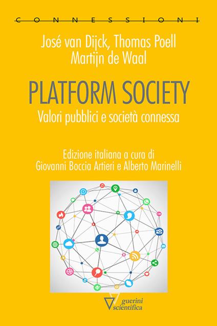 Platform society. Valori pubblici e società connessa - José Van Dijck,Thomas Poell,Martijn De Waal - copertina