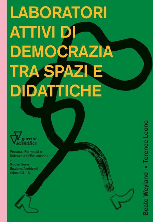 Laboratori attivi di democrazia tra spazi e didattiche - Beate Weyland,Terence Leone - copertina