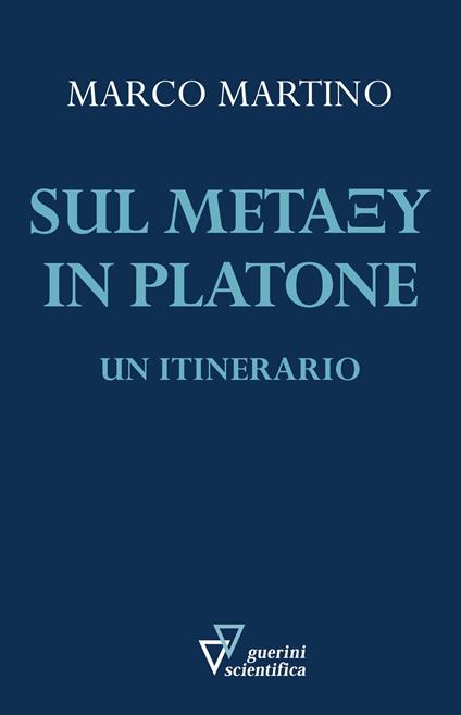 Sul metaxu in Platone. Un itinerario - Marco Martino - copertina