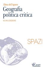 Geografia politica critica. Nuova ediz.