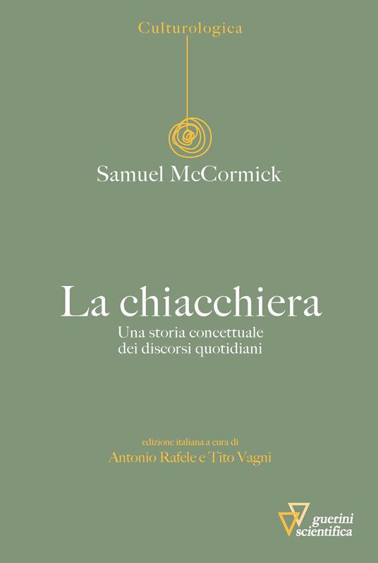La chiacchiera. Una storia concettuale dei discorsi quotidiani - Samuel McCormick - copertina