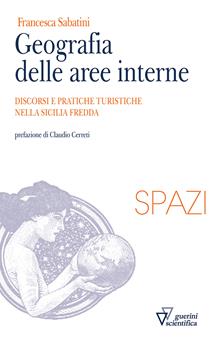 Geografia delle aree interne. Discorsi e pratiche turistiche nella Sicilia fredda