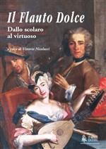 Libro Il flauto dolce. Dallo scolaro al virtuoso 
