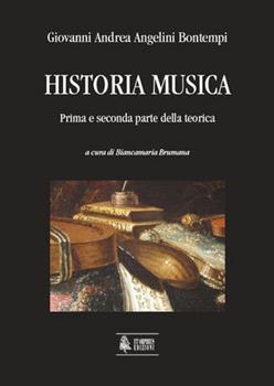 Libro Historia musica. Prima e seconda parte della teorica Giovanni Andrea Angelini Bontempi