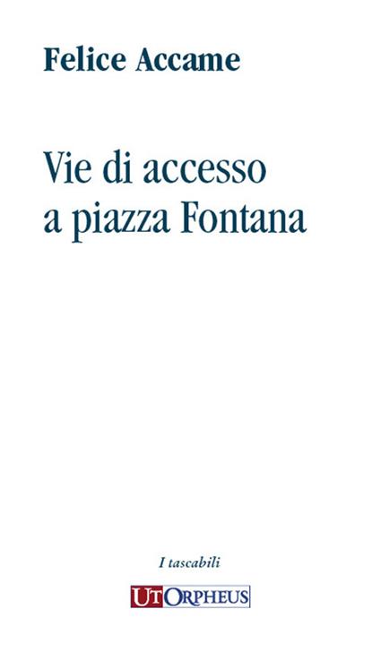 Vie di accesso a piazza Fontana - Felice Accame - copertina