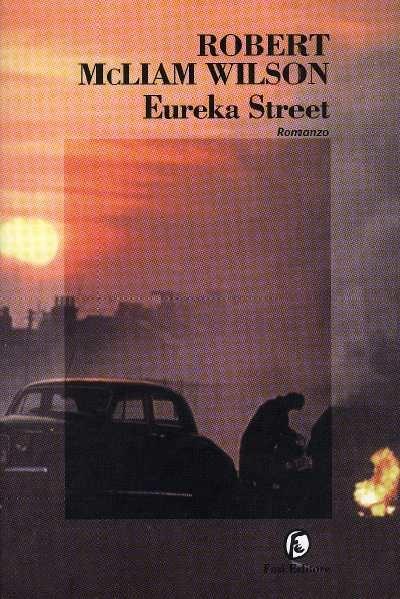 Eureka Street - Robert McLiam Wilson - copertina