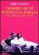 Tesoro, qui è tutto una follia. Lettere dall'Europa (1957-60)