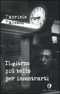 Il giorno più bello per incontrarti - Fabrizio Falconi - copertina
