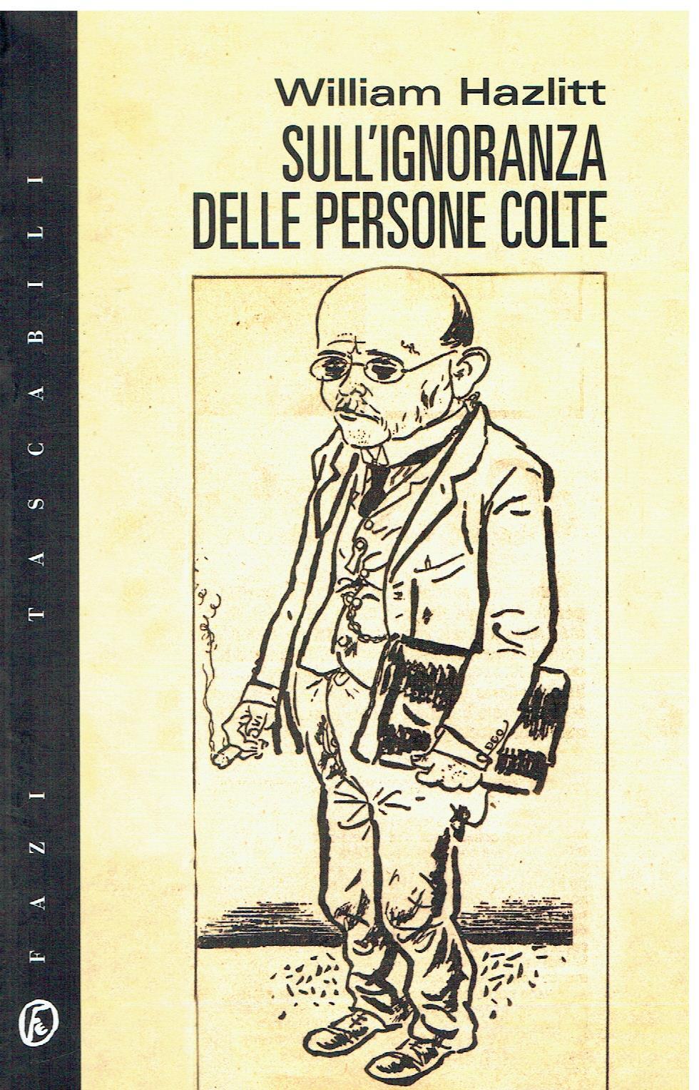 Sull'ignoranza delle persone colte e altri saggi