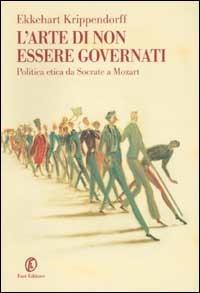 L'arte di non essere governati