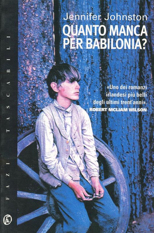 Quanto manca per Babilonia? - Jennifer Johnston - copertina