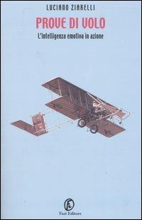 Prove di volo. L'intelligenza emotiva in azione - Luciano Ziarelli - copertina