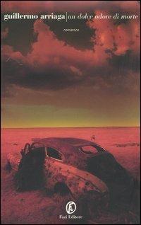 Un dolce odore di morte - Guillermo Arriaga - copertina