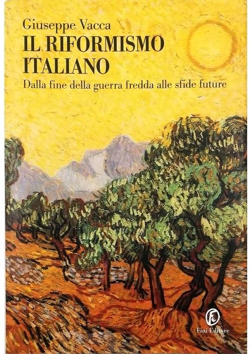 Il riformismo italiano. Dalla fine della guerra fredda alle sfide future